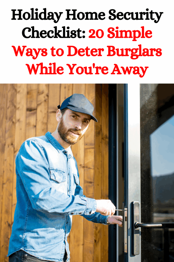Holiday Home Security Checklist: 20 Simple Ways to Deter Burglars While You’re Away