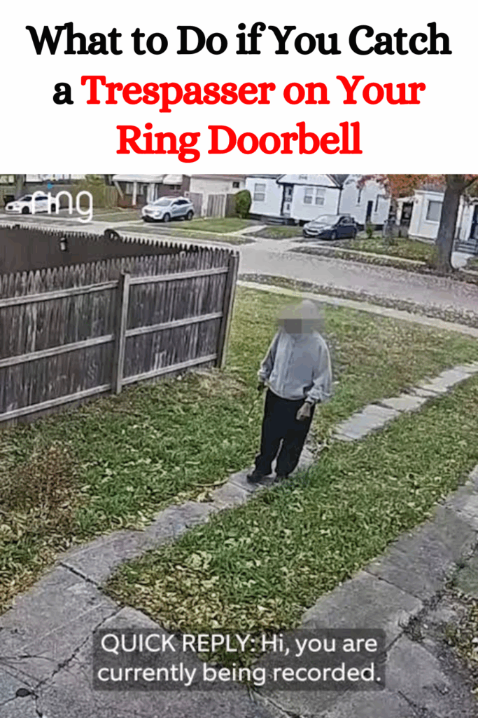 What to Do if You Catch a Trespasser on Your Ring Doorbell